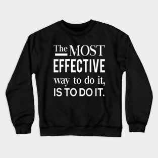 Do it quote. Motivational saying Crewneck Sweatshirt